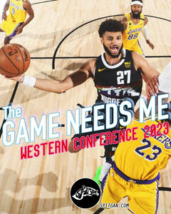 THE GAME NEEDS ME. WESTERN CONFERENCE 2023